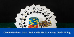 choi bai phom 1