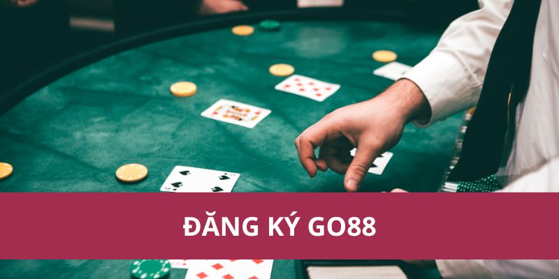 Cách Đăng Ký Go88 Chỉ Trong Vài Phút Cho Người Mới